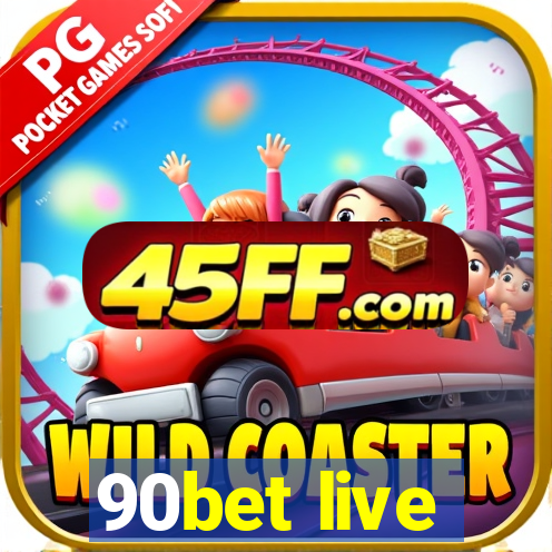 90bet live